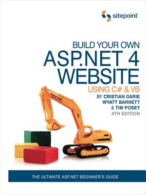 cover image of Build Your Own ASP.NET 4 Web Site Using C# & VB